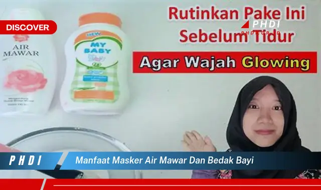 manfaat masker air mawar dan bedak bayi