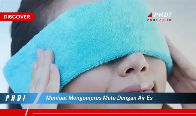 manfaat mengompres mata dengan air es