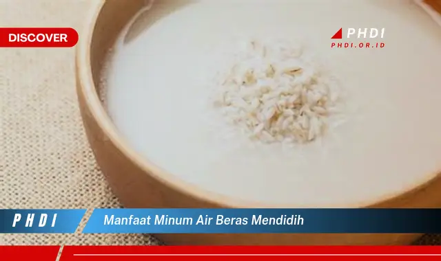 manfaat minum air beras mendidih