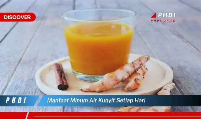 manfaat minum air kunyit setiap hari