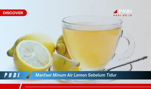 manfaat minum air lemon sebelum tidur