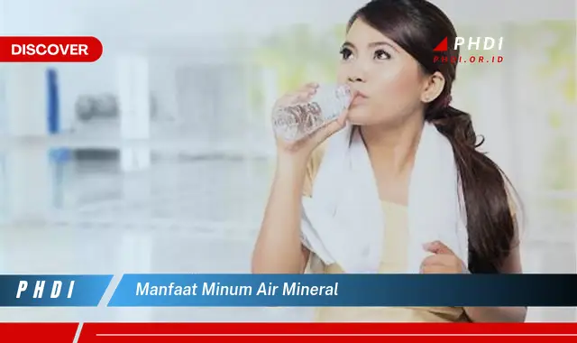 manfaat minum air mineral