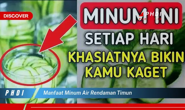 manfaat minum air rendaman timun