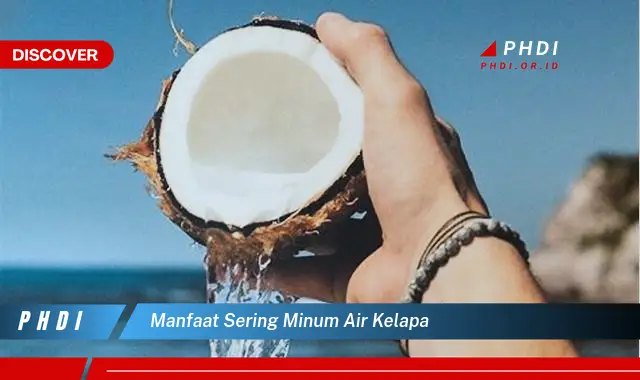 manfaat sering minum air kelapa