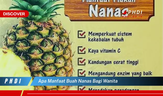 apa manfaat buah nanas bagi wanita