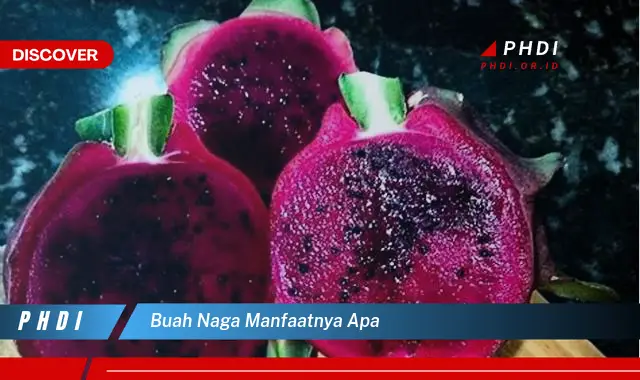 buah naga manfaatnya apa