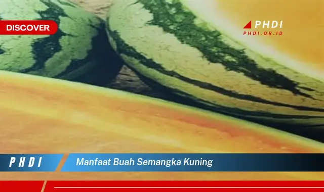 Temukan Manfaat Buah Semangka Kuning yang Wajib Kamu Intip