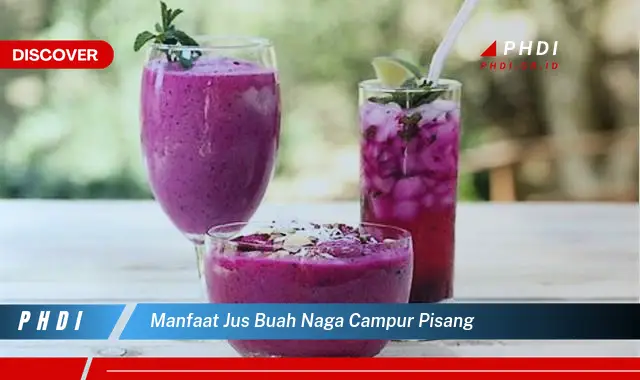 manfaat jus buah naga campur pisang