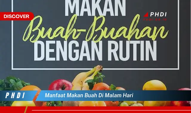 manfaat makan buah di malam hari