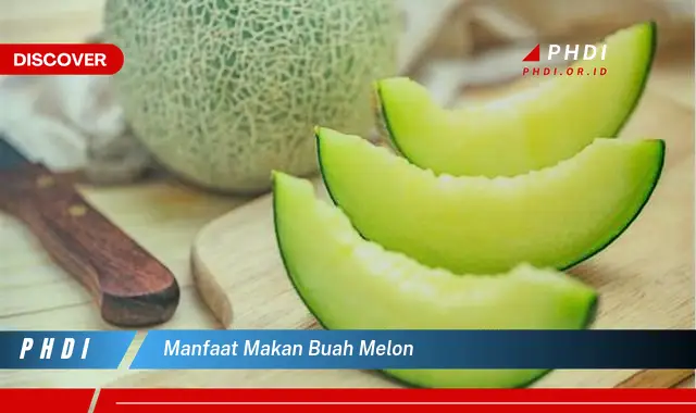 manfaat makan buah melon