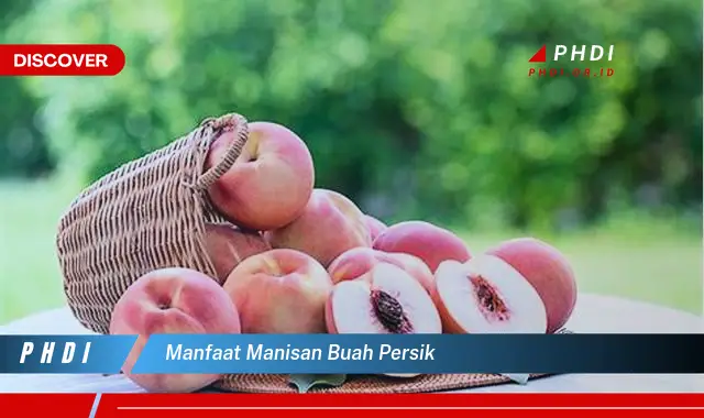 manfaat manisan buah persik