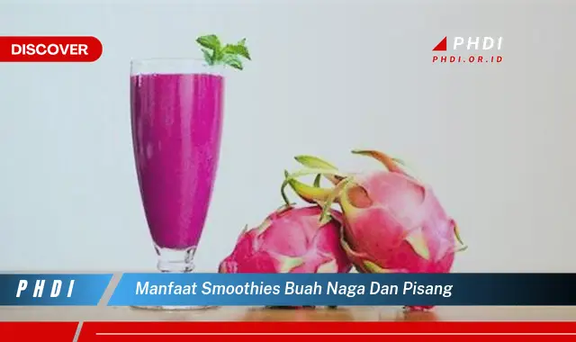 manfaat smoothies buah naga dan pisang