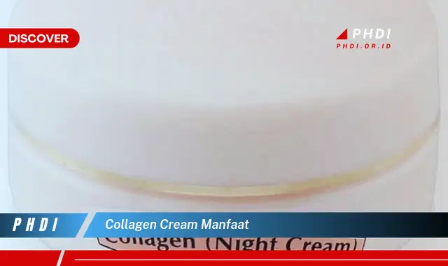 collagen cream manfaat