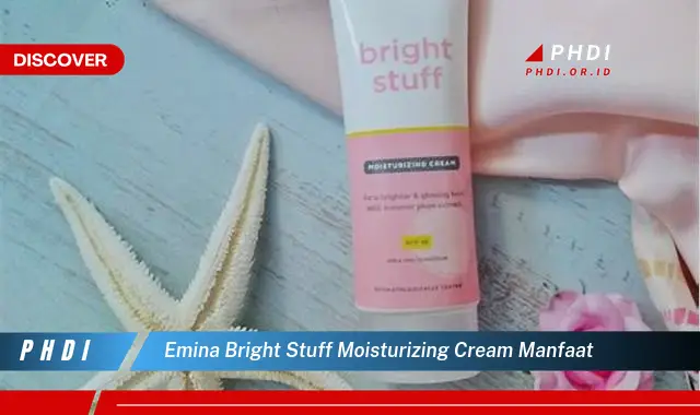 emina bright stuff moisturizing cream manfaat