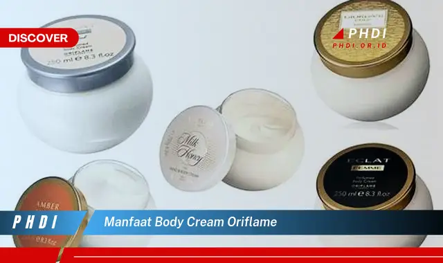 Temukan 7 Manfaat Body Cream Oriflame yang Bikin Kamu Penasaran