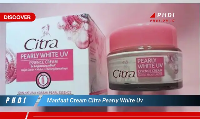 manfaat cream citra pearly white uv