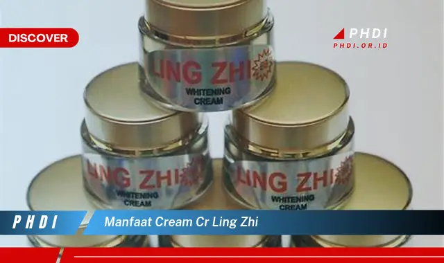 manfaat cream cr ling zhi