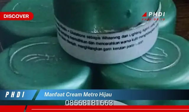 manfaat cream metro hijau