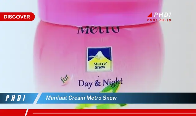 manfaat cream metro snow