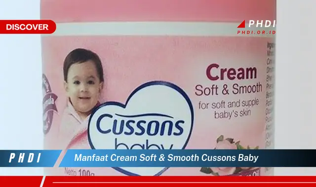 manfaat cream soft & smooth cussons baby