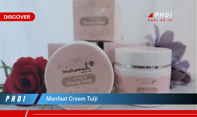 manfaat cream tulji