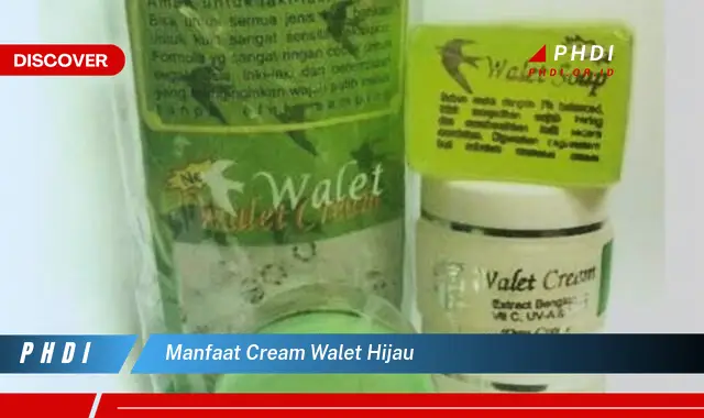 manfaat cream walet hijau