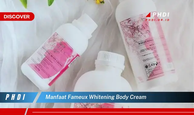 manfaat fameux whitening body cream