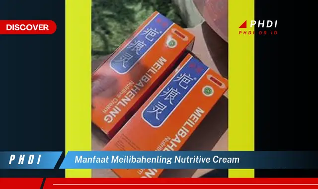 manfaat meilibahenling nutritive cream