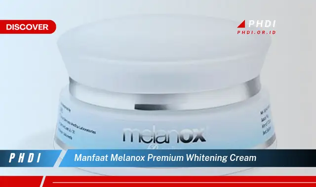 manfaat melanox premium whitening cream