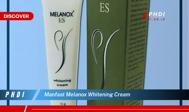 manfaat melanox whitening cream