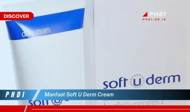 manfaat soft u derm cream