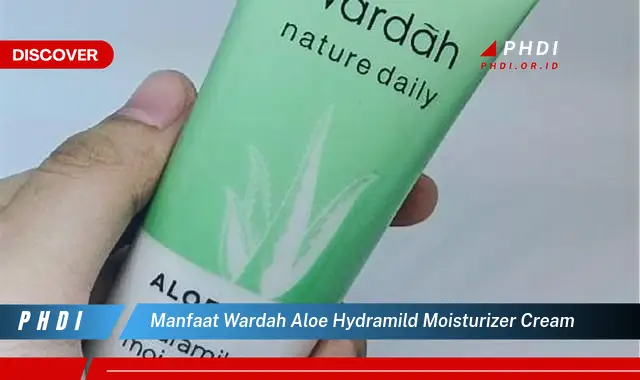 manfaat wardah aloe hydramild moisturizer cream