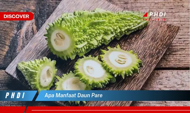 apa manfaat daun pare