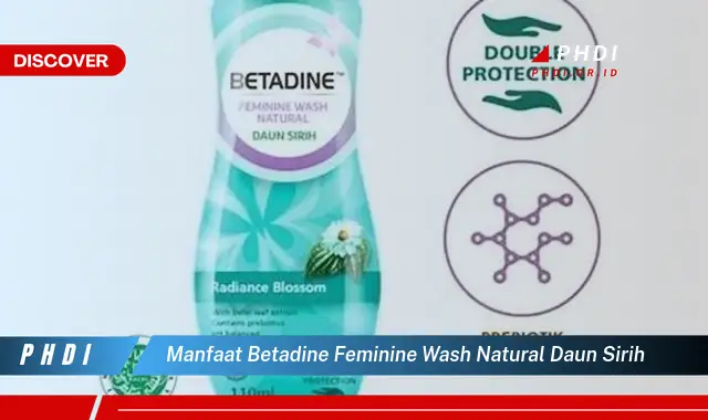 manfaat betadine feminine wash natural daun sirih