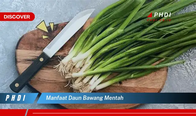 manfaat daun bawang mentah