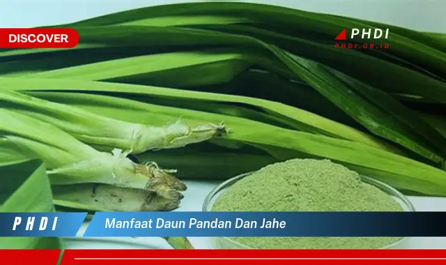 manfaat daun pandan dan jahe