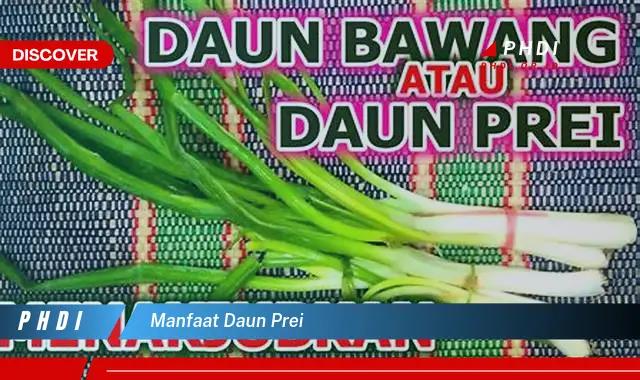 manfaat daun prei