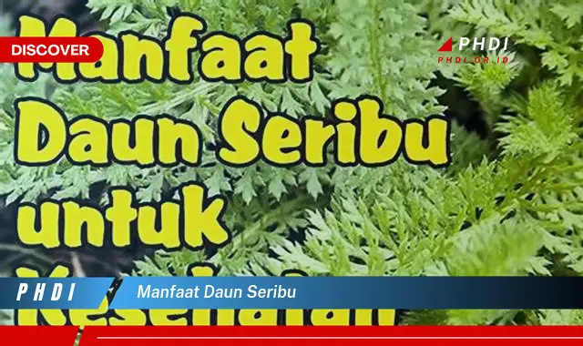 manfaat daun seribu