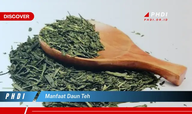 manfaat daun teh