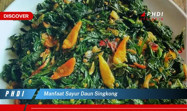 manfaat sayur daun singkong