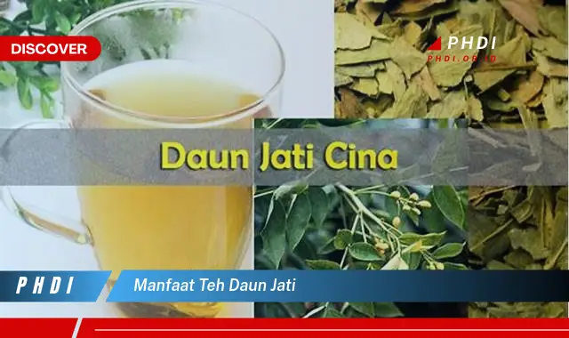 manfaat teh daun jati