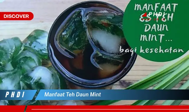 manfaat teh daun mint