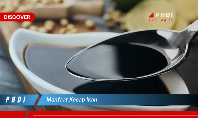 manfaat kecap ikan