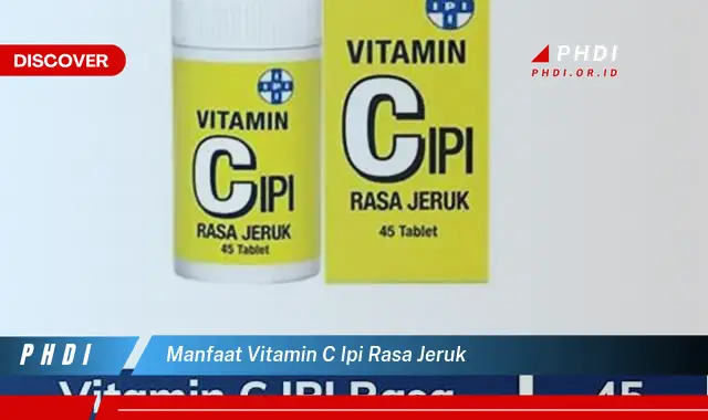 manfaat vitamin c ipi rasa jeruk