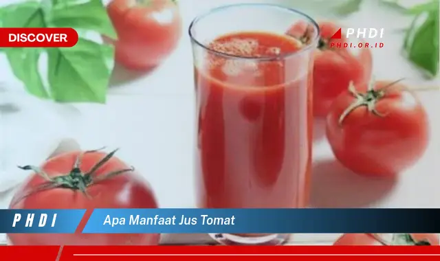 apa manfaat jus tomat