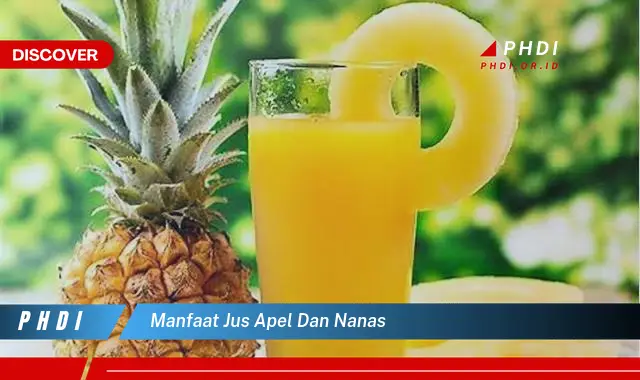 manfaat jus apel dan nanas