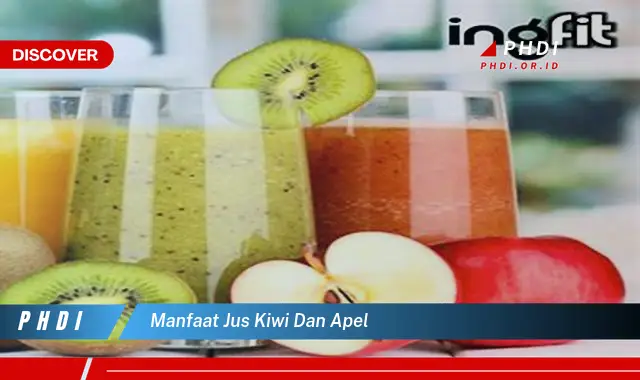 manfaat jus kiwi dan apel