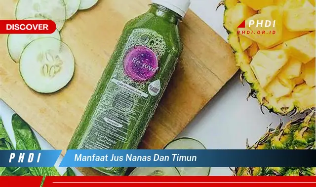 manfaat jus nanas dan timun