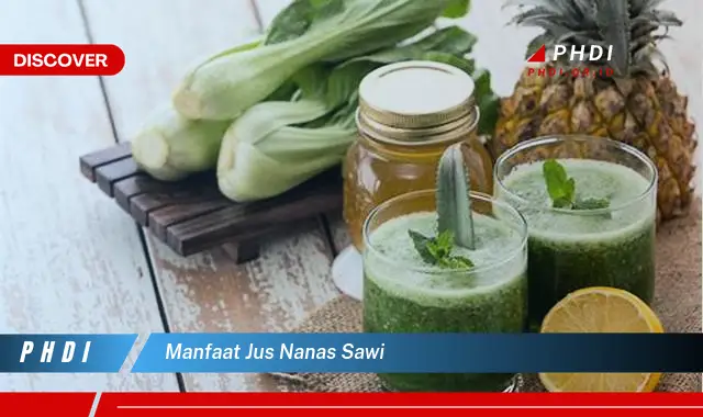 manfaat jus nanas sawi