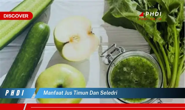 manfaat jus timun dan seledri